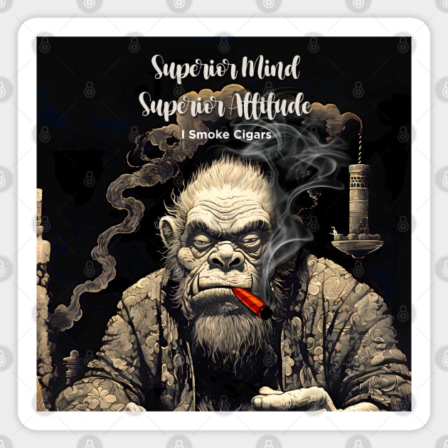 I Smoke Cigars: Superior Mind, Superior Attitude Sticker by Puff Sumo